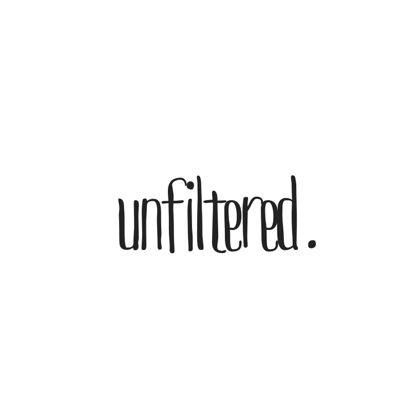 Unfiltered.